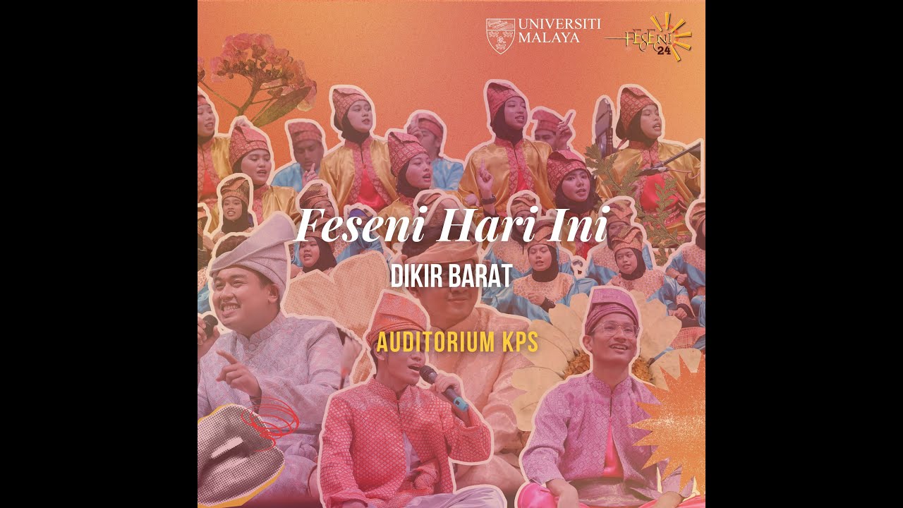 FESTIVAL SENI UNIVERSITI MALAYA 2024 - DIKIR BARAT