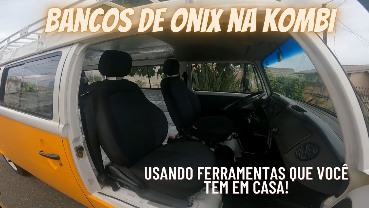 BANCOS DO ONIX NA KOMBI - Adaptação super simples, sem soldas ou ferramentas especiais