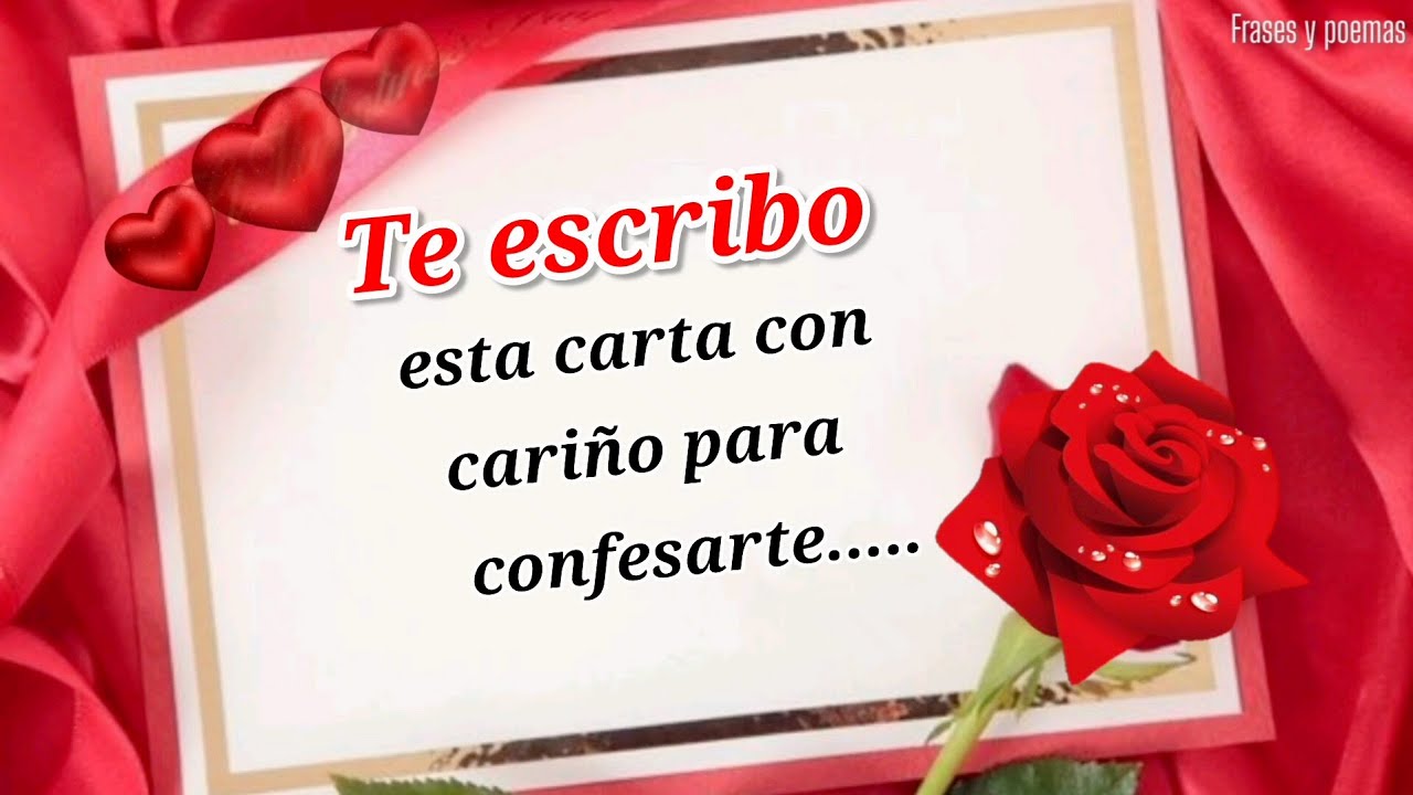 Mi amor te escribo esta carta de amor para confesarte 🖤 lo que hay en mi coraz&oacute;n