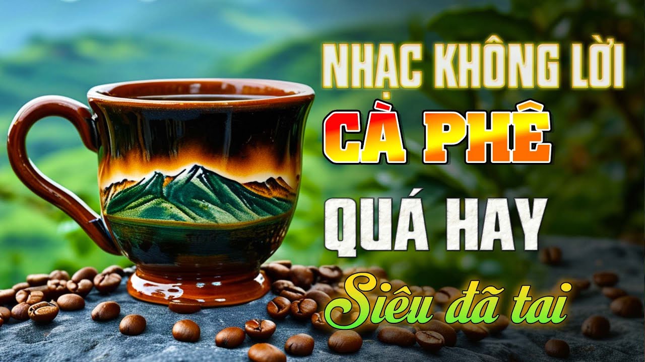 🌹 Yêu ngay từ nốt đầu! Nhạc phòng trà không lời – Sự kết hợp đỉnh cao giữa âm và sắc!