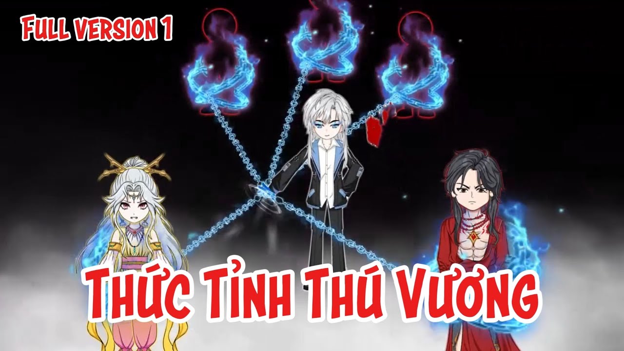 Full Version 1 | Thức Tỉnh Thú Vương | SoupSoup