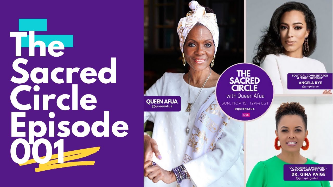 Do You Know Thyself? | The Sacred Circle With Queen Afua Featuring Angela Rye & Gina Paige