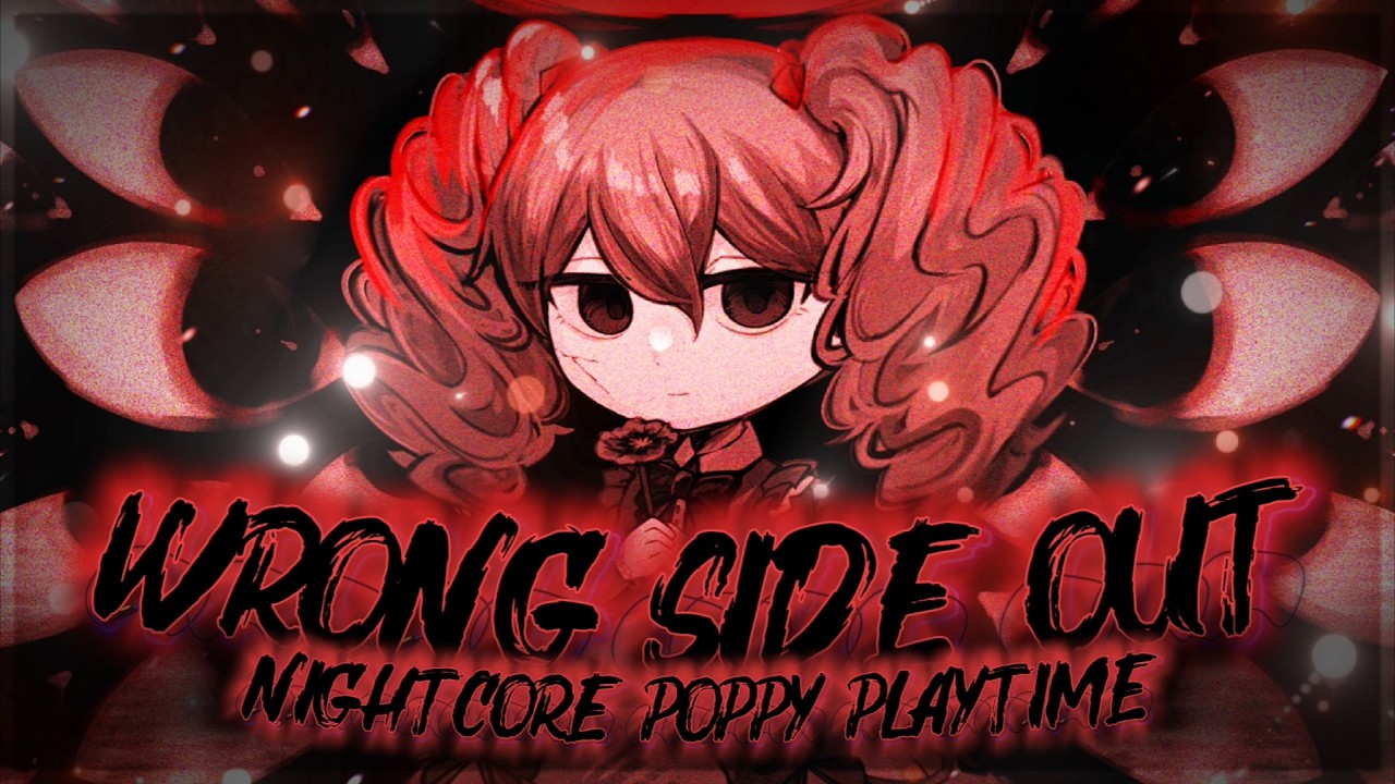 Nightcore - Wrong Side Out (Poppy Playtime Chapter 5) (Lyrics)