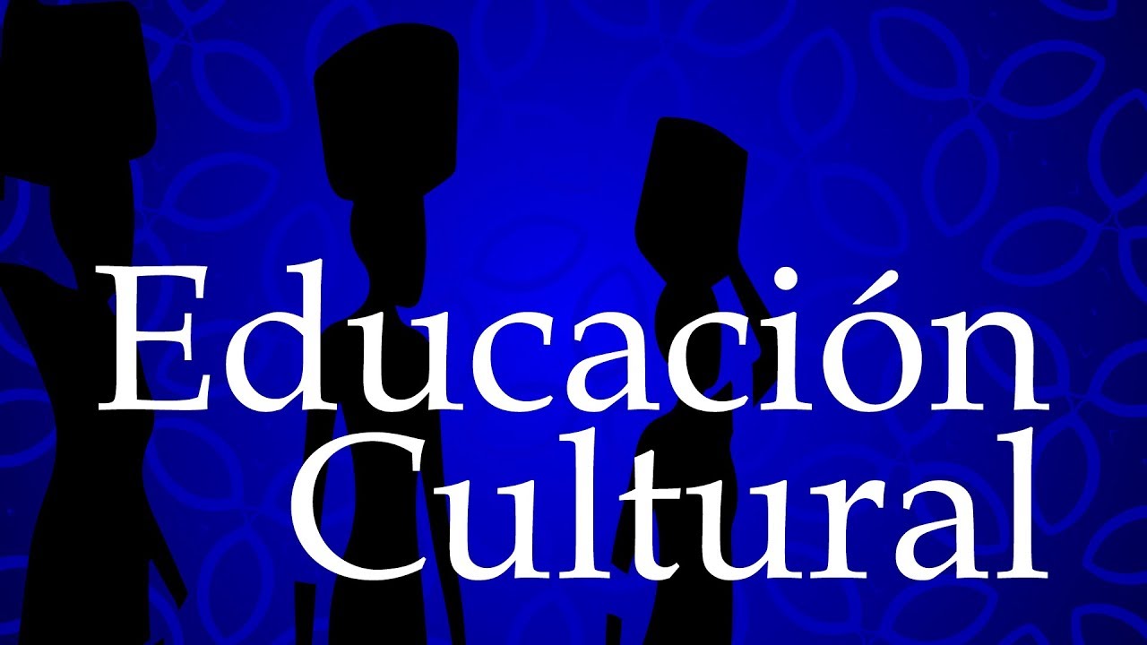 Educaci&oacute;n cultural