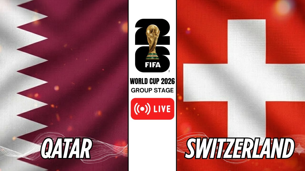 2026 WORLD CUP LIVE | QATAR vs SWITZERLAND | GROUP STAGE B | EA FC 26 SIM + REAL-TIME SCORE