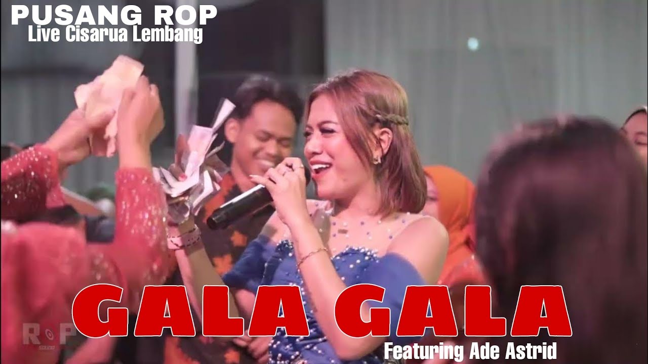 PUSANG ROP LIVE &bull; GALA GALA MEDLEY BERSAMA ADE ASTRID