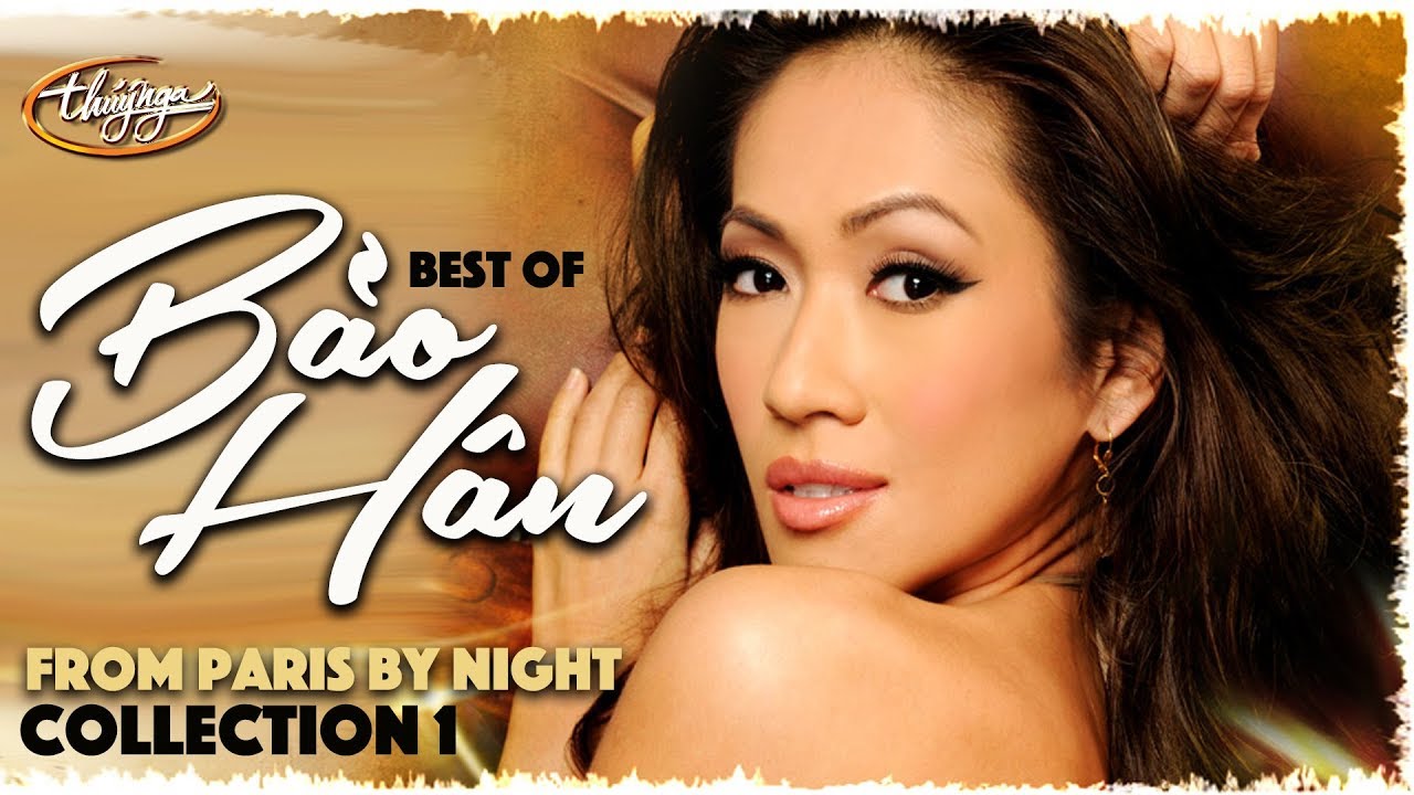 Best of BẢO HÂN from Paris By Night (Collection 1)