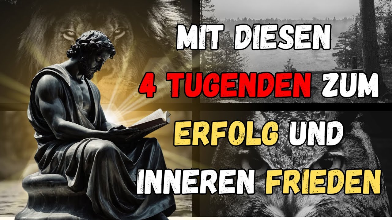 Diese 4 stoischen Tugenden ver&auml;ndern dein Leben &ndash; Finde deinen inneren Frieden