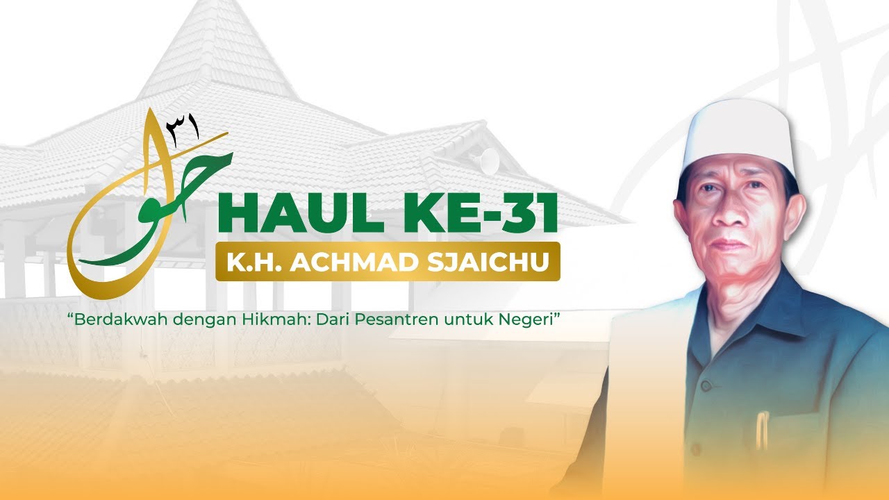 🔴[LIVE] Haul ke-31 KH Achmad Sjaichu, 