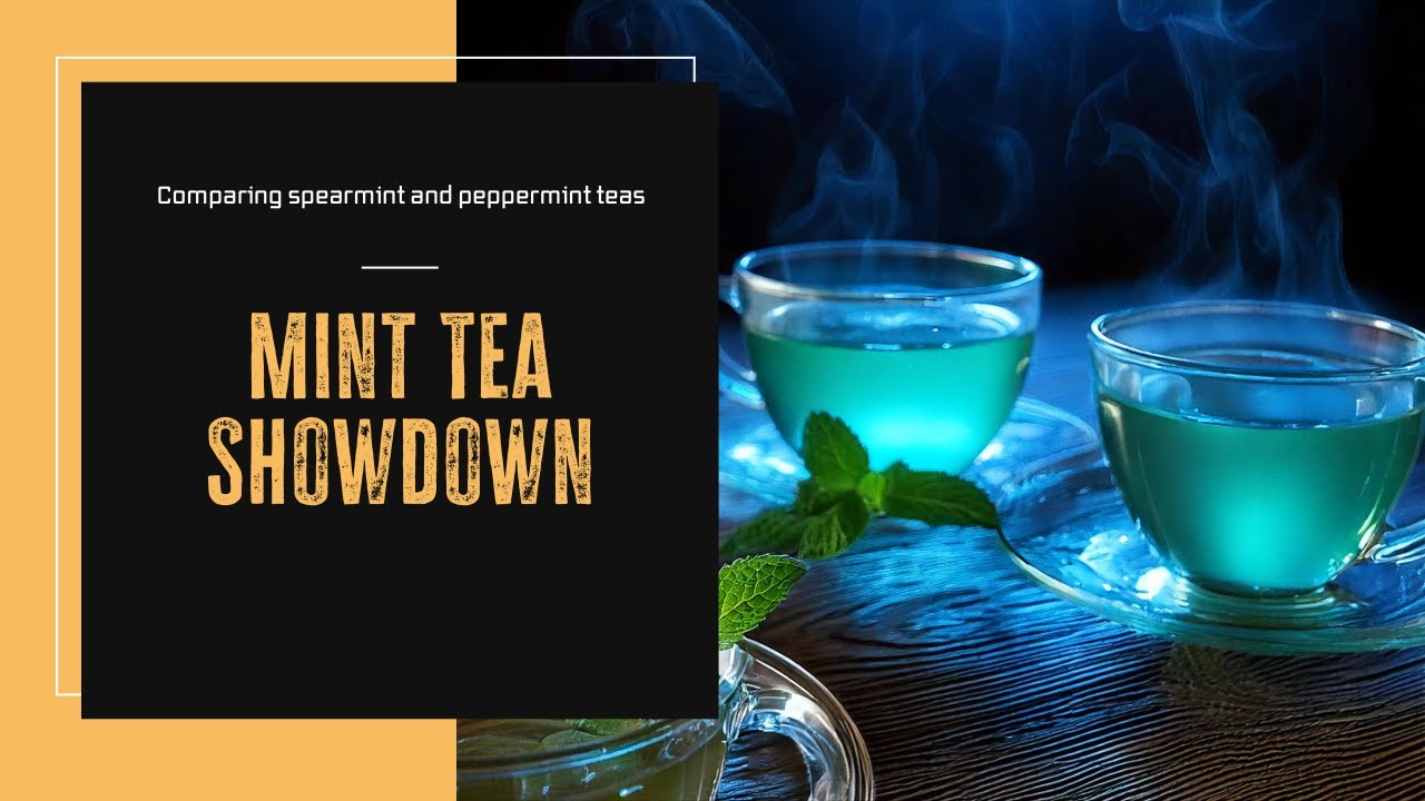 Spearmint Tea and Peppermint Tea: 5 Key Differences You Must Know!