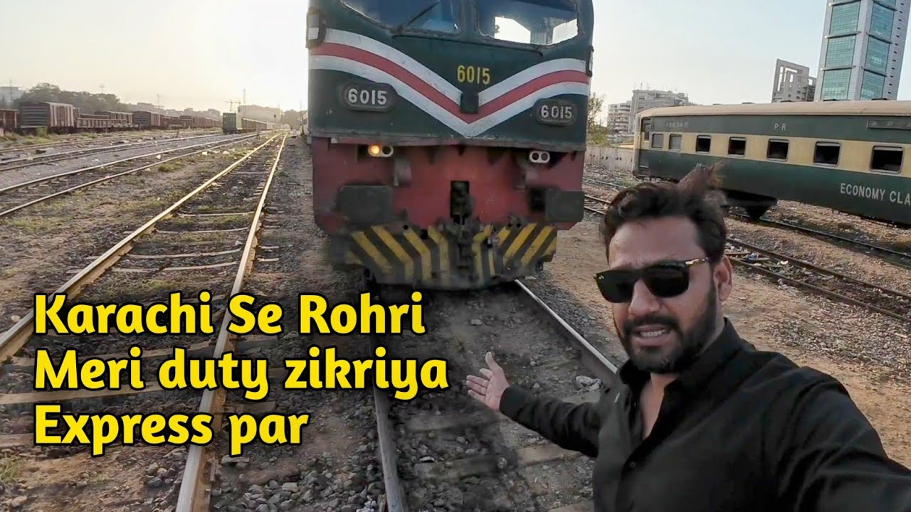 From Karachi to Rohri my duty is on Zikriya Express