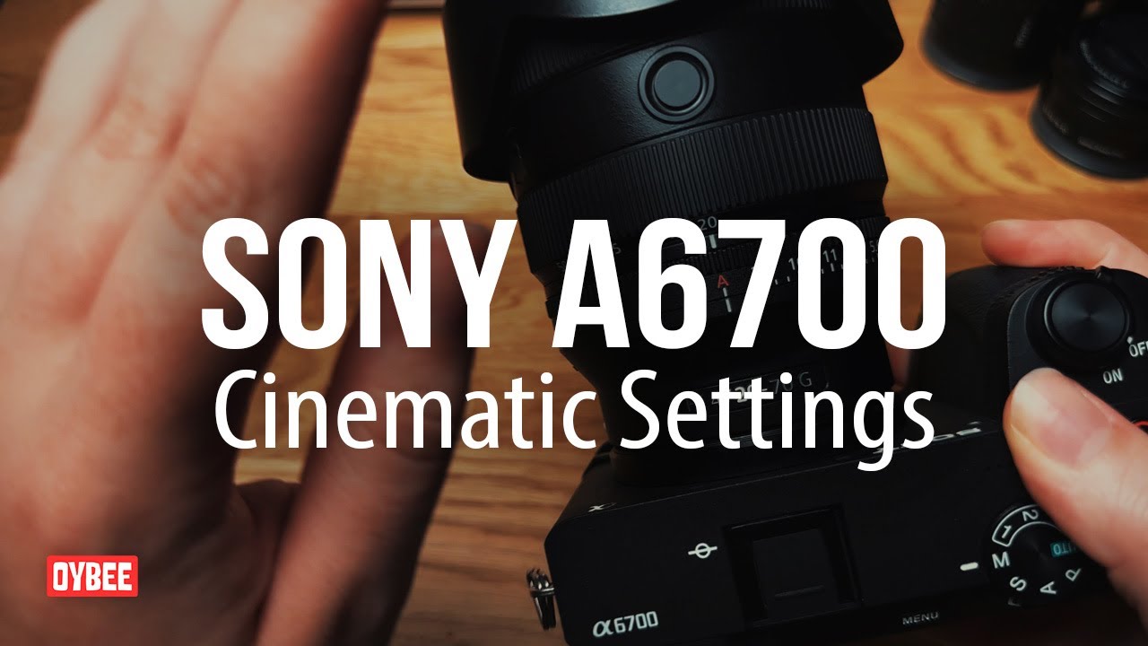 Руководство по кинематографической съемке на Sony A6700