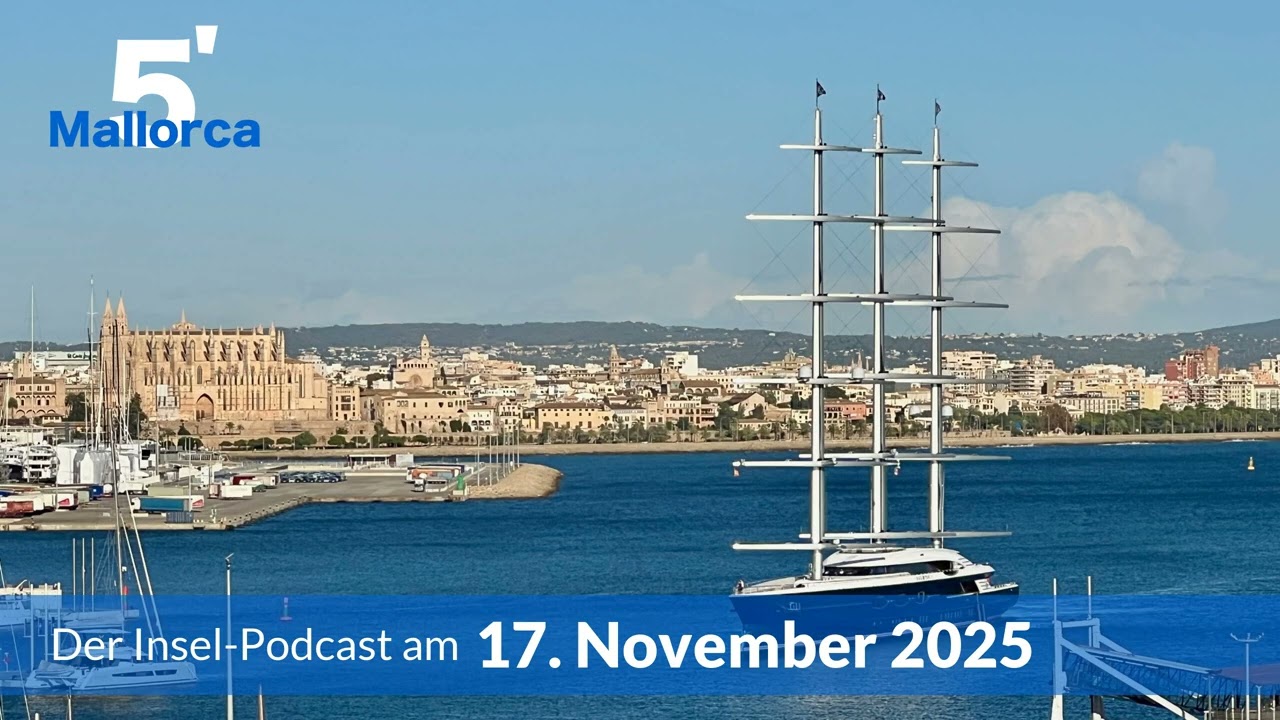 Nachrichten am 17. November 2025 | 5 Minuten Mallorca &ndash; der Insel-Podcast 1408