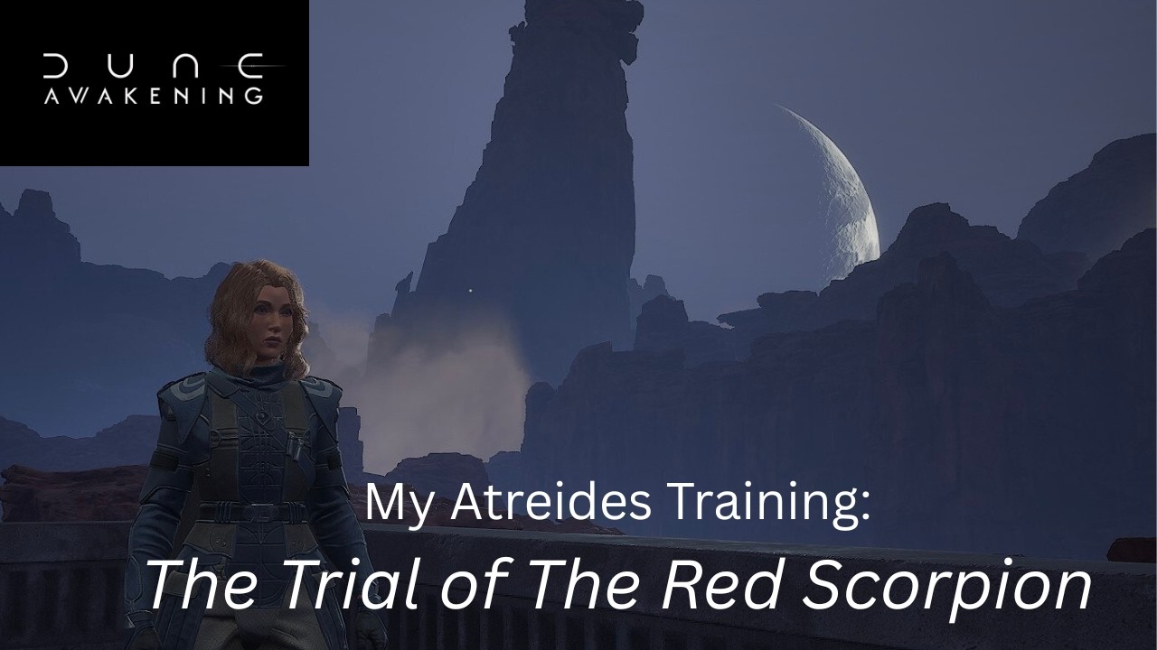 My Atreides Training: The Trial of The Red Scorpion | Dune Awakening 