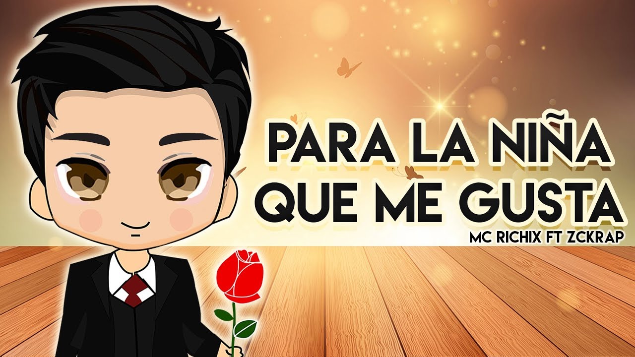 😍 Para La Ñiña Que Me Gusta 💖 (Rap Romántico 2020) Mc Richix ft Zckrap