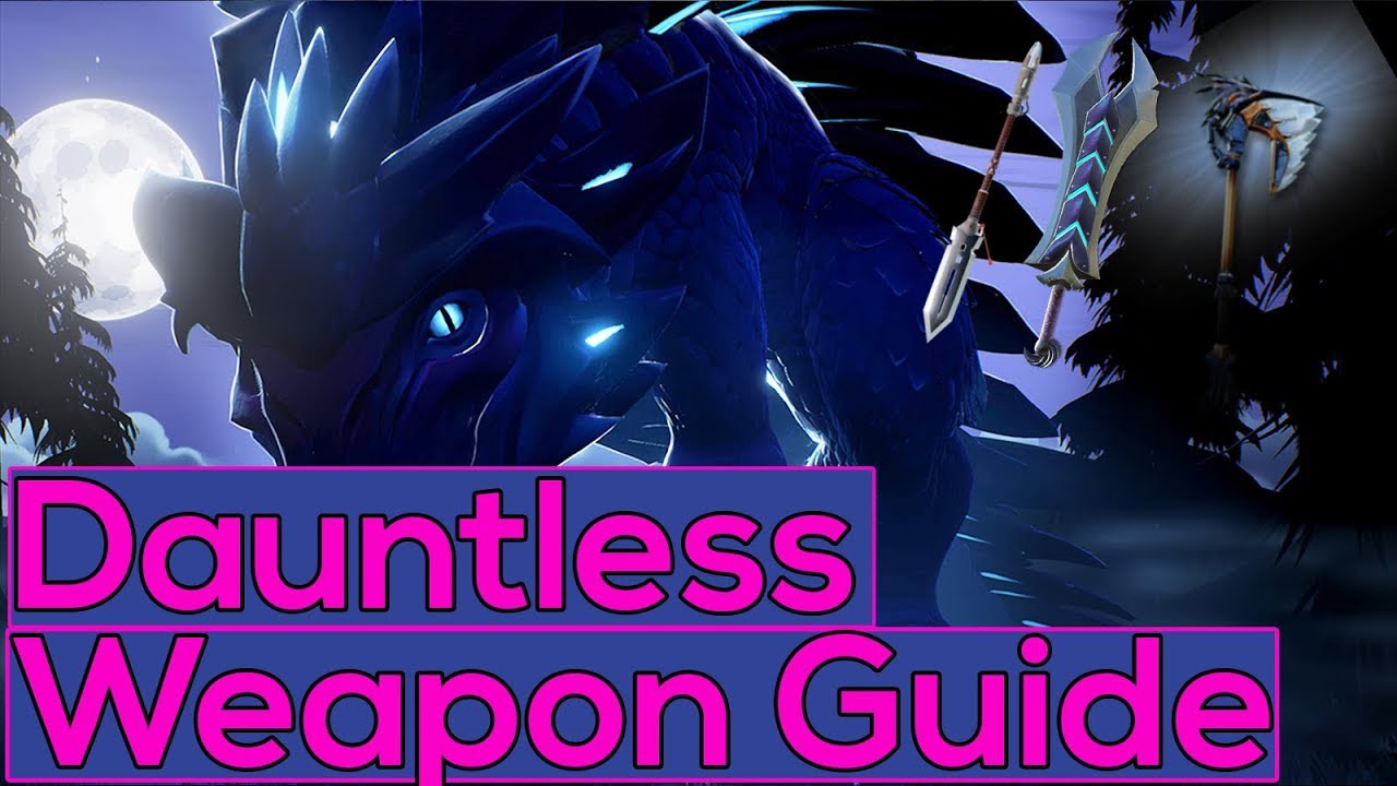 Dauntless Weapon Guide/Types Tips & Tricks #2