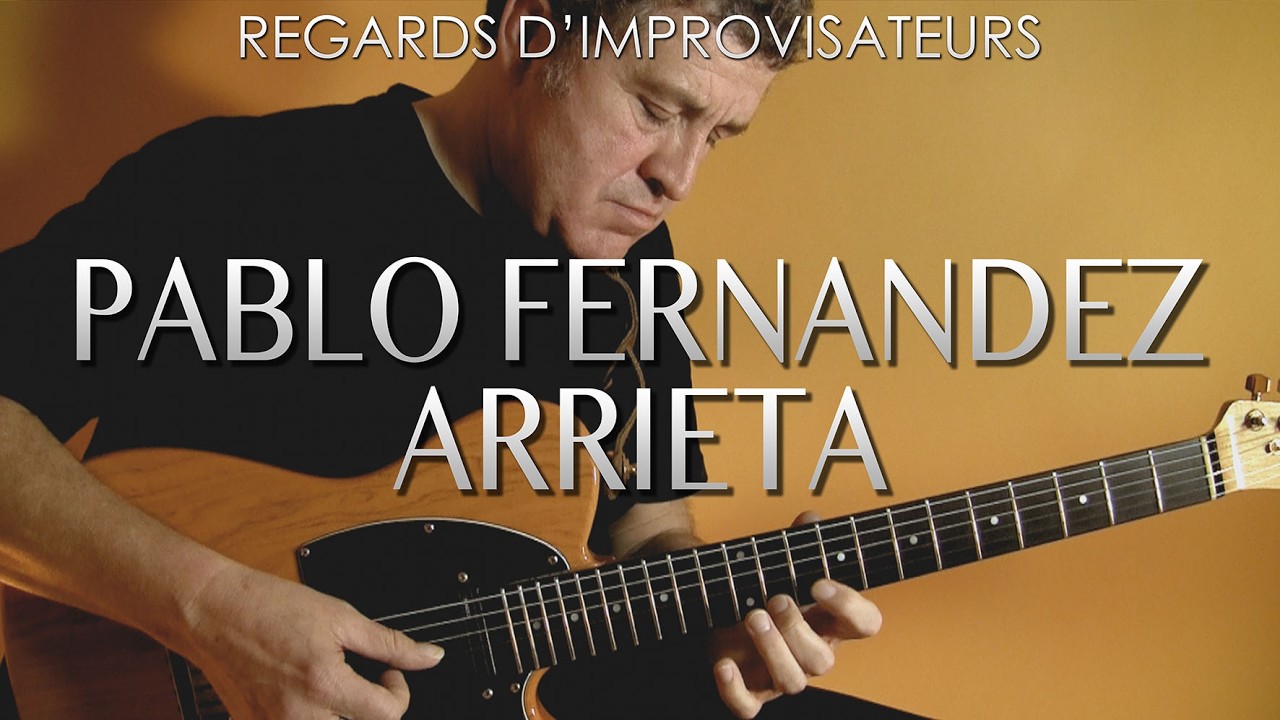 REGARDS D'IMPROVISATEURS #26 PABLO FERNANDEZ ARRIETA