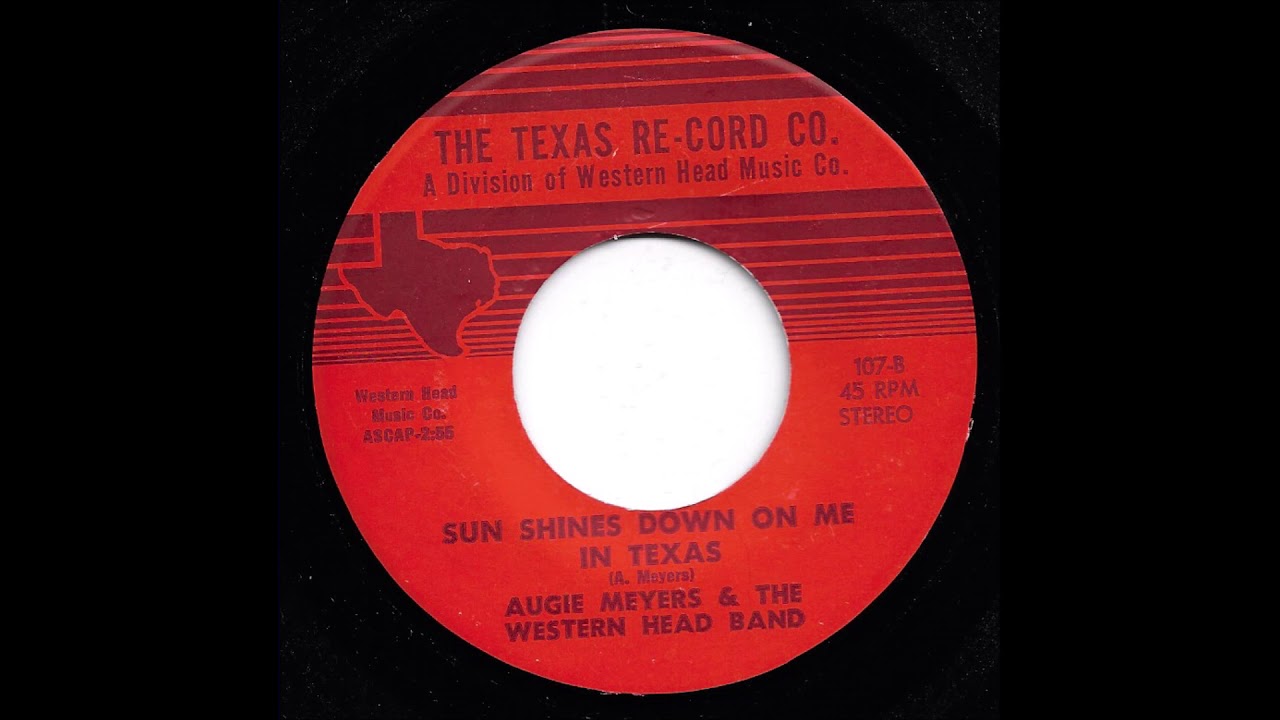 Augie Meyers & The Western Head Band - Sun Shines Down On Me In Texas