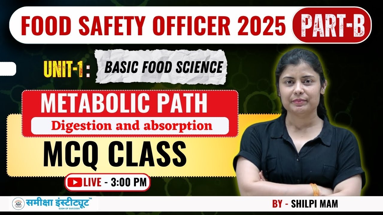 Food Safety Officer 2025 | Metabolic path-Digestion and absorption | चयापचय मार्ग MCQ CLASS Part B
