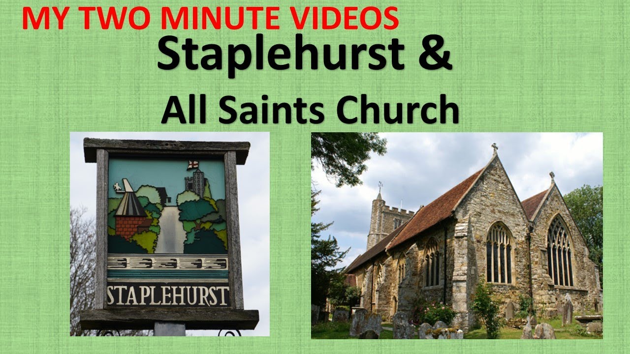 2 Minutes - Staplehurst & All Saints Church, Kent, England