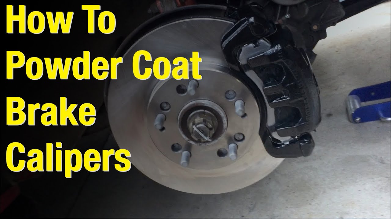 How To Powder Coat Brake Calipers