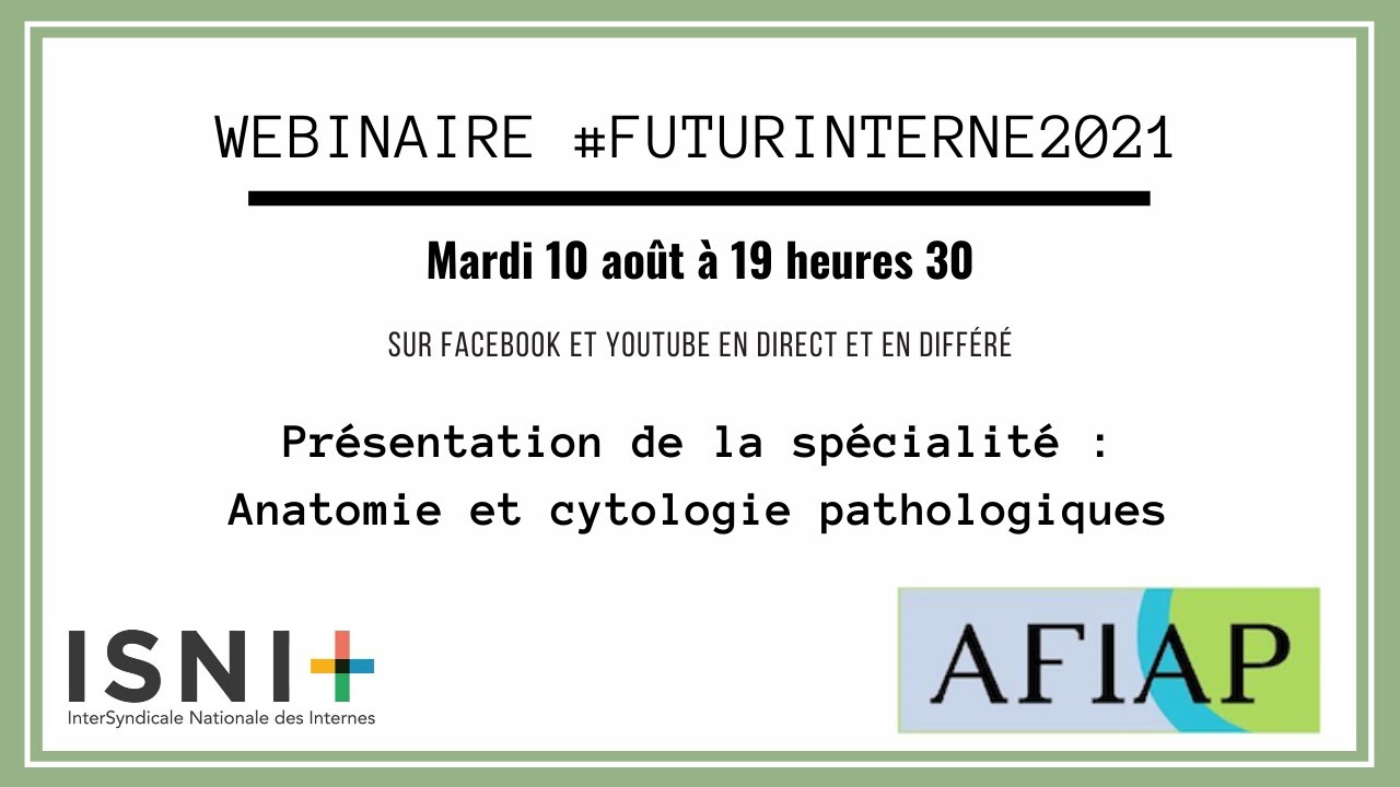 Webinaire AFIAP : présentation de la spécialité Anatomie et cytologie pathologiques