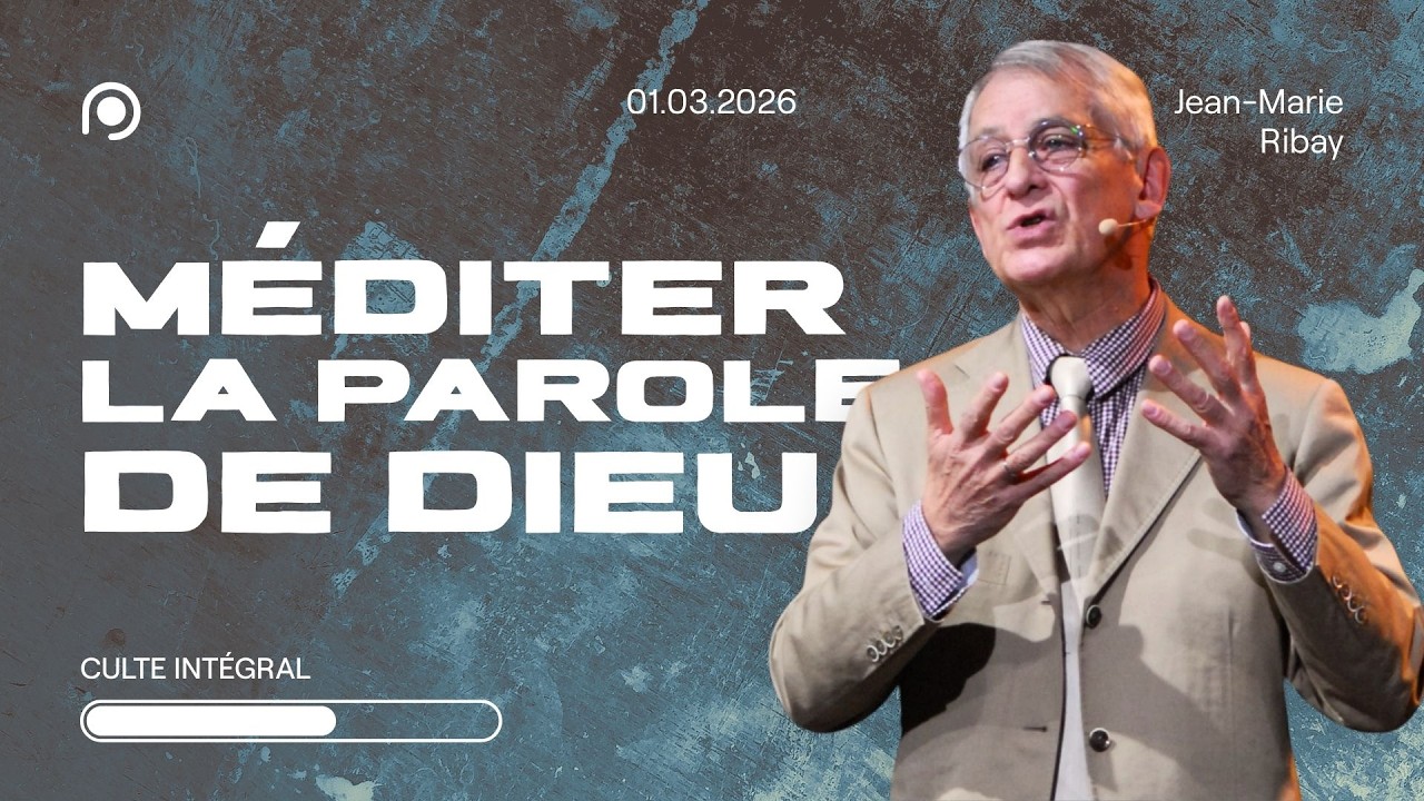 Méditer la Parole de Dieu - Jean-Marie Ribay [01/03/2026]