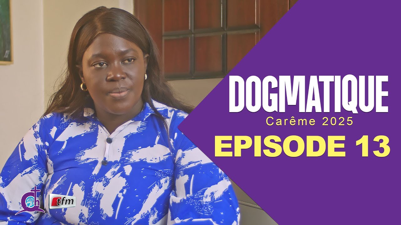 Série - DOGMATIQUE - Saison 1- Episode 13