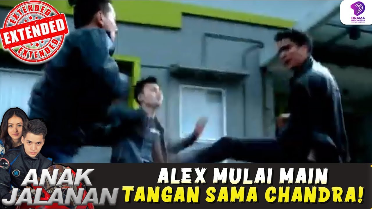 ALEX MULAI MAIN TANGAN SAMA CHANDRA! | ANAK JALANAN EXTENDED | EPS 231
