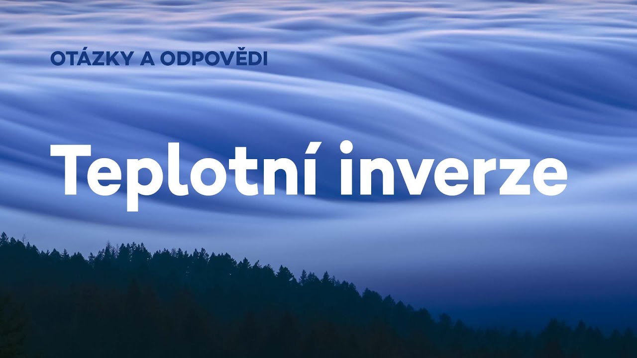 Co je teplotn&iacute; inverze a jak vznik&aacute;?