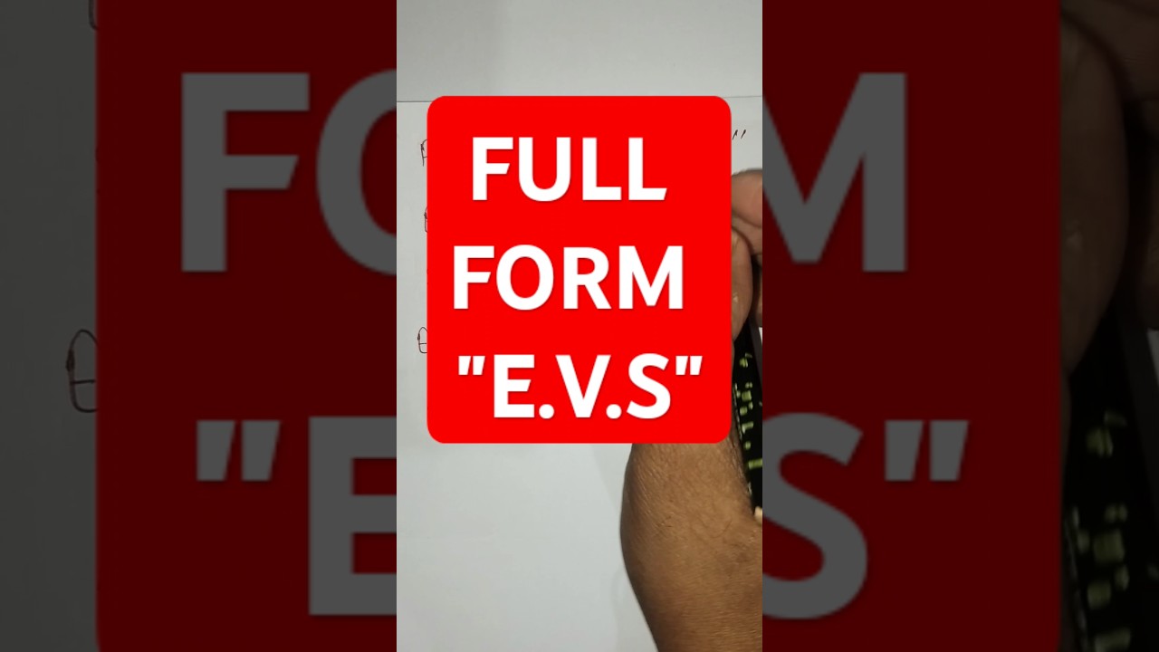 E.V.S Full Form | What is the Full Form of EVS? #shorts  #evs