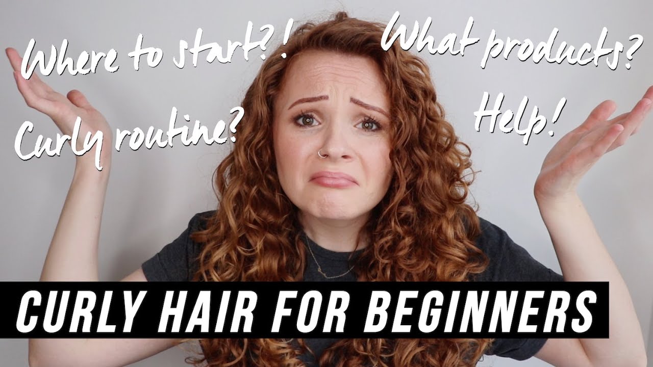 CURLY HAIR FOR BEGINNERS: HOW TO START YOUR CURLY HAIR JOURNEY