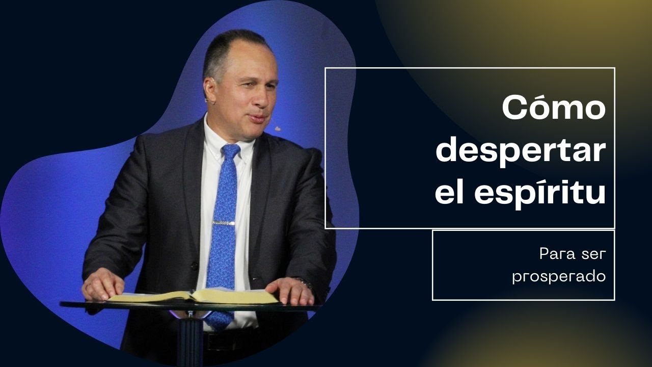 Cómo despertar el espíritu (para ser prosperado) | Luis Búcaro