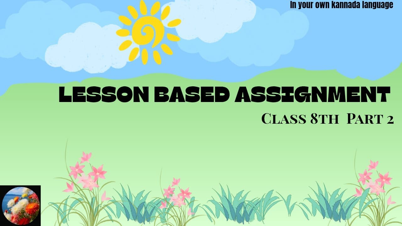 CH 2 ಪರಿವರ್ತನೆ  KANNADA 8TH ಪಾಠಾಧಾರಿತ ಮೌಲ್ಯಮಾಪನ (Lesson Based Assessment)*