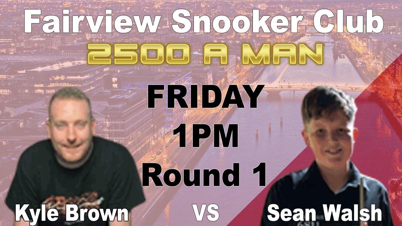 Kyle BROWN V Sean WALSH - Last 16 - Blackball Pool - Fairview Snooker Club Dublin