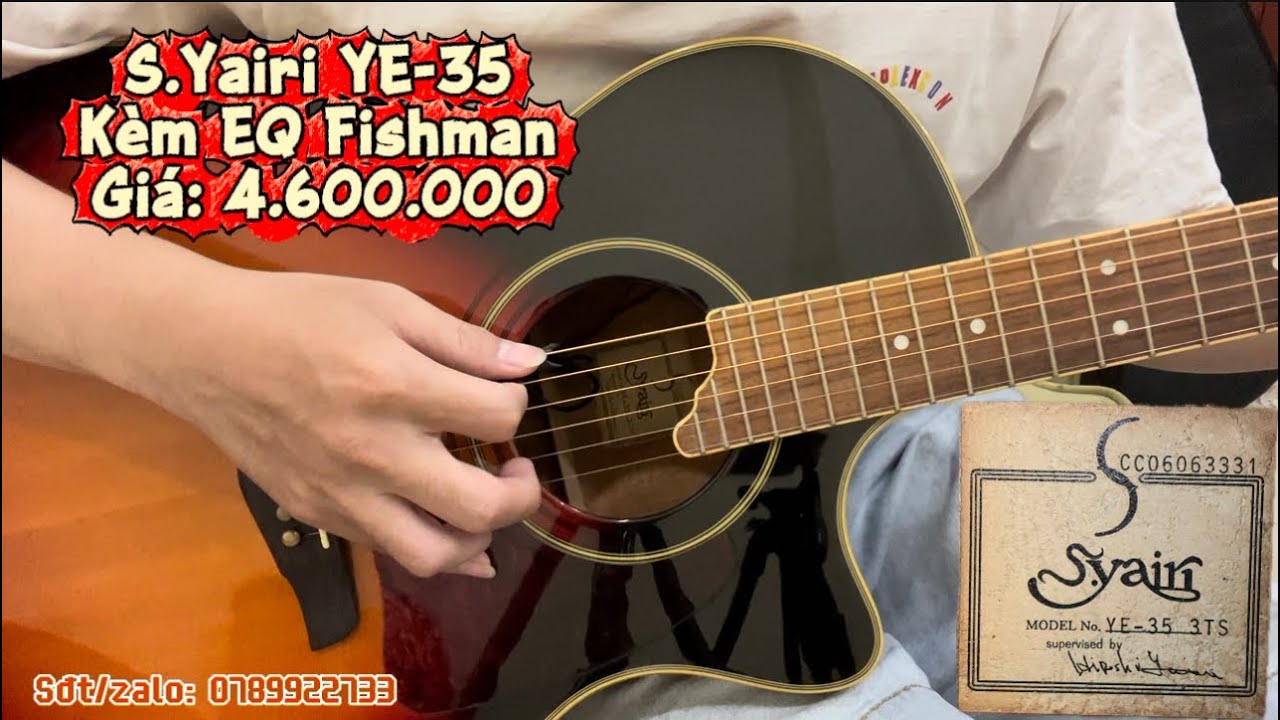 Giới thiệu S.Yairi YE-35| Dòng đàn dáng khuyết có sẵn EQ Fishman xịn. Liên hệ: 0789922733