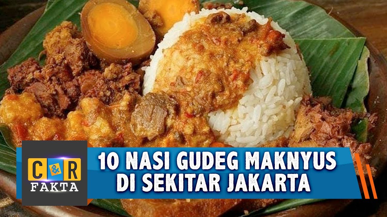 10 Nasi Gudeg Maknyus di Sekitar Jakarta | C&R