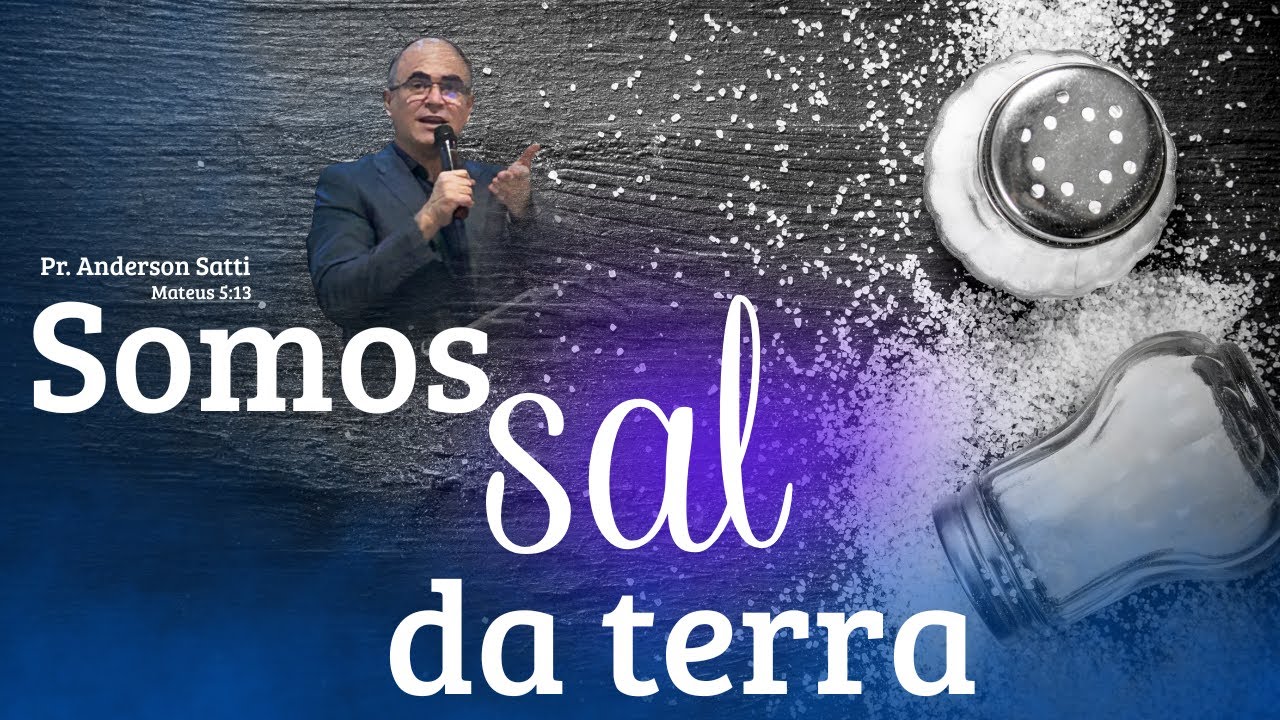 Somos sal da terra - Mateus 5:13