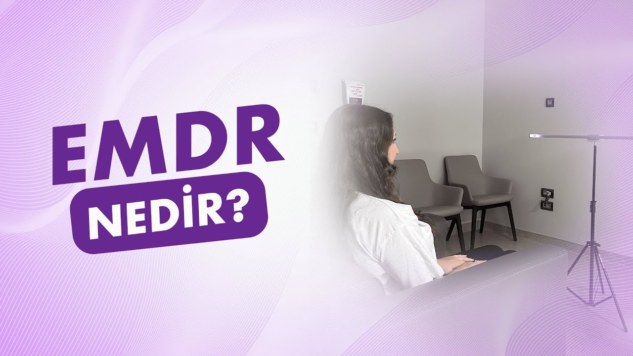 EMDR Terapisi Nedir?
