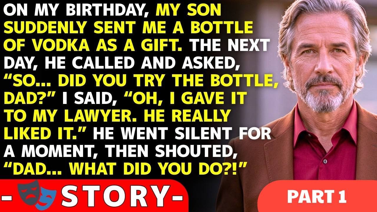 PART 1 My Son Gave Me Vodka for My Birthday — I Handed It to My Lawyer… and My Son Panicked