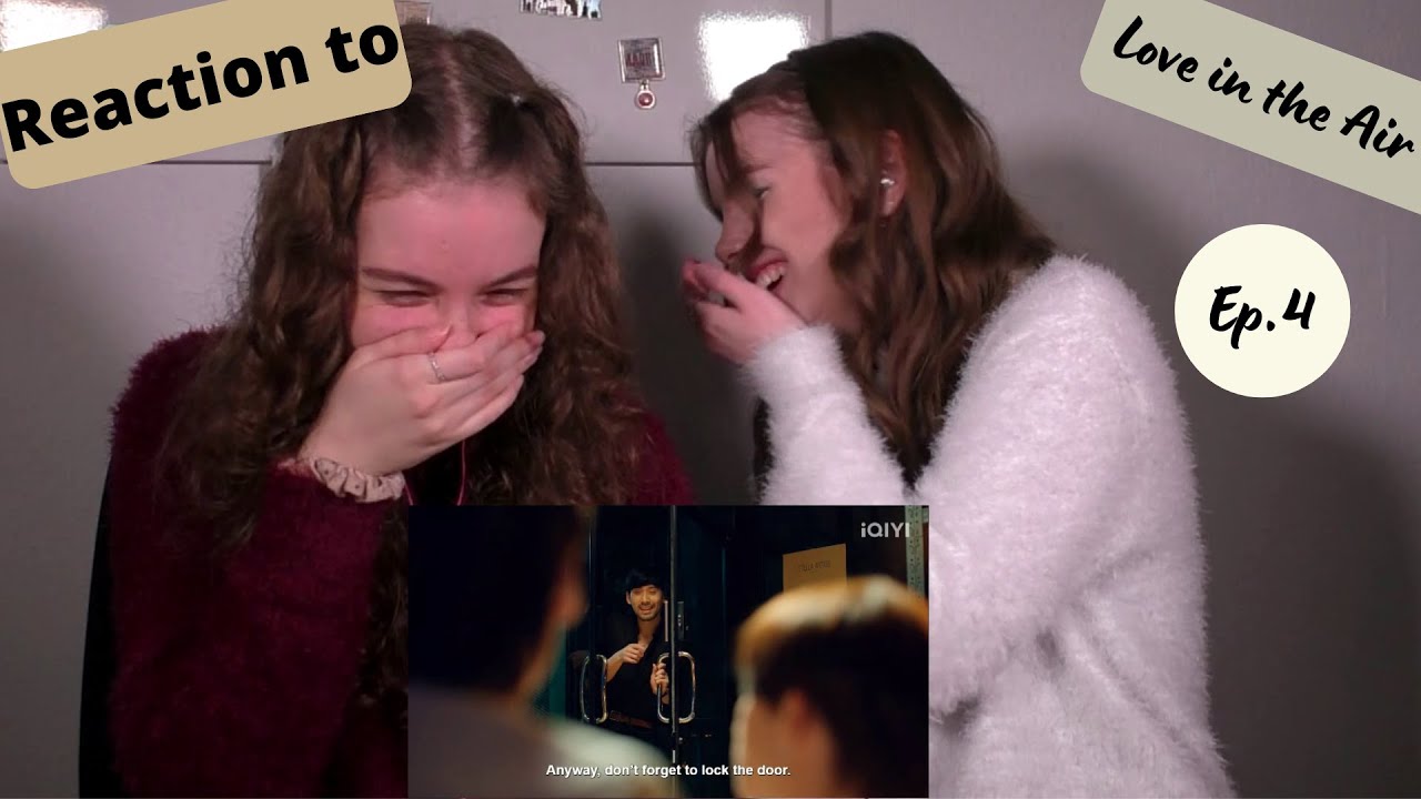 บรรยากาศรัก เดอะซีรีส์ l Love in The Air I EP.4 II Reaction & Commentary by Rachel and Lea