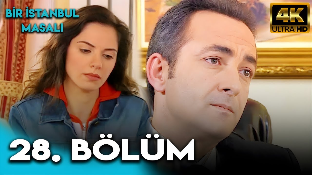 Bir İstanbul Masalı 28. Bölüm (4K Ultra HD)
