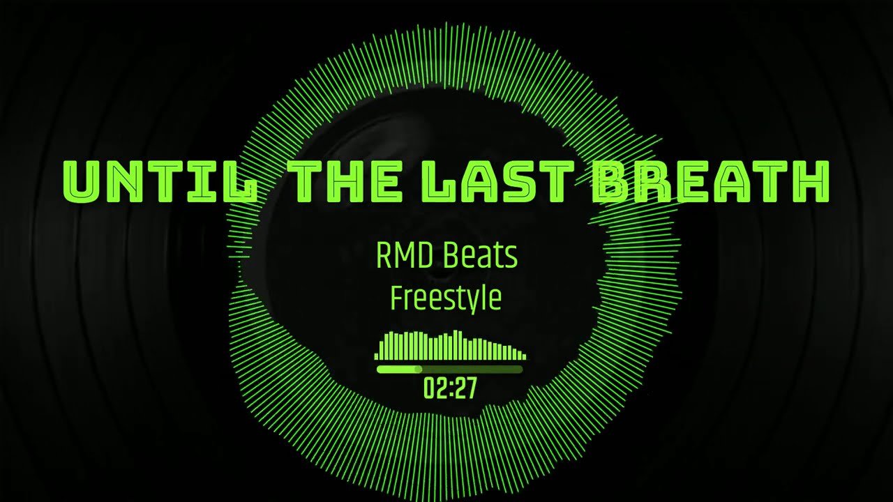 Until the Last Breath - Freestyle