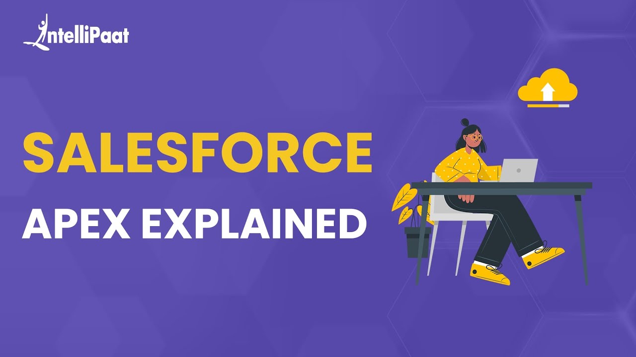 What Is Salesforce Apex | Salesforce Apex Explained | Salesforce Apex Basics | Intellipaat