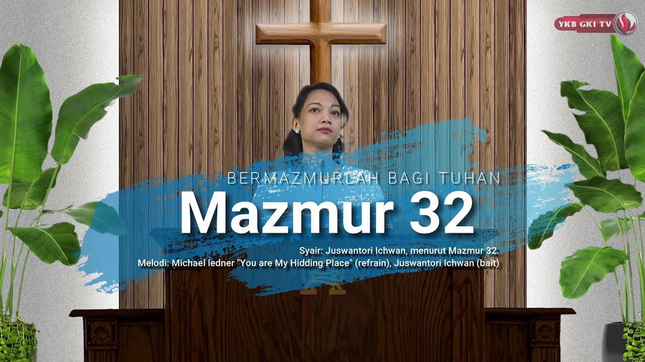 Bermazmurlah Bagi Tuhan | Mazmur 32 | Elly Diah Praptanti - GKI Gombong