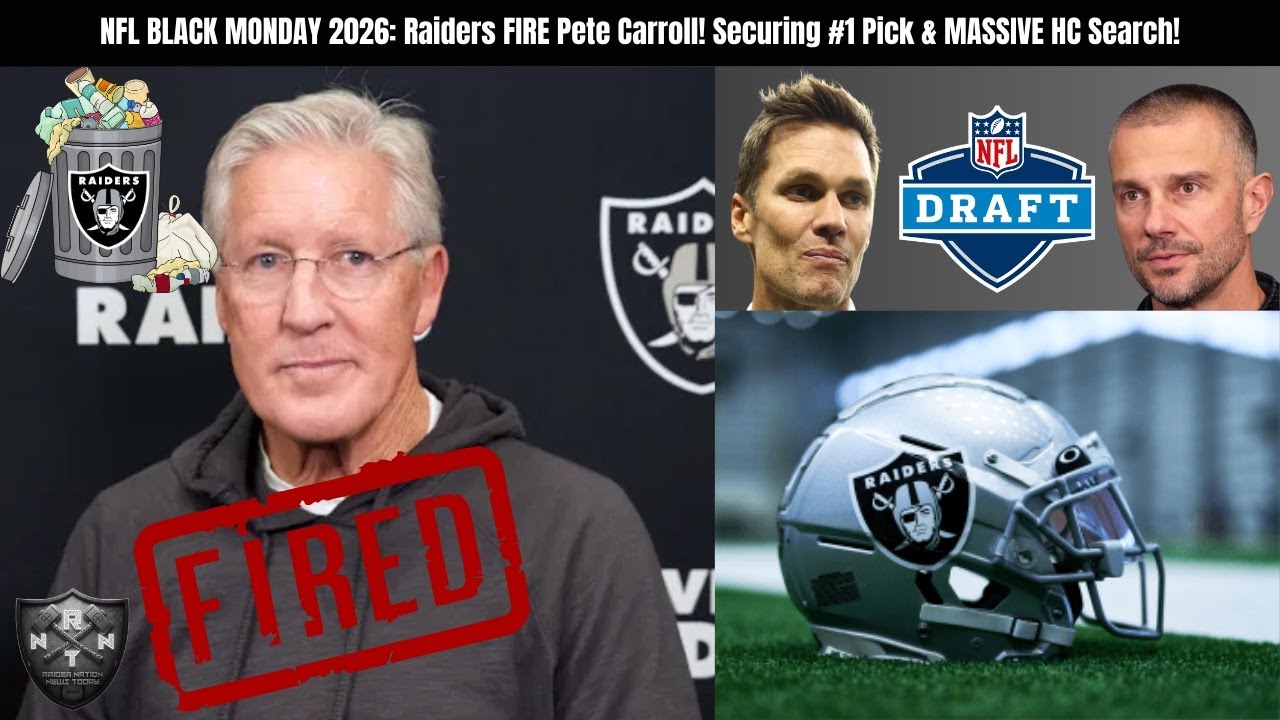 NFL BLACK MONDAY 2026: Raiders FIRE Pete Carroll! Securing #1 Pick & Massive HC Search!