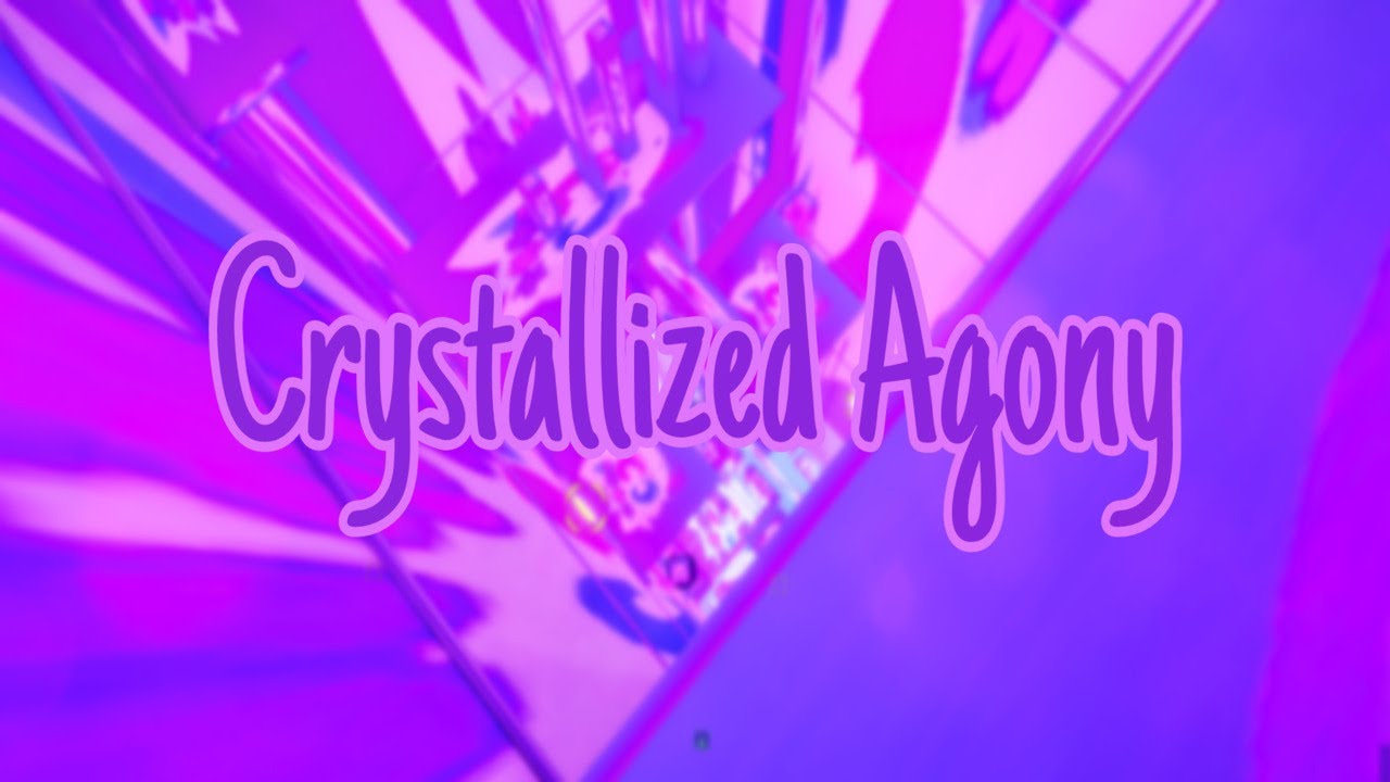 (Verification) Crystallized Agony (Crazy) [FE2CM]
