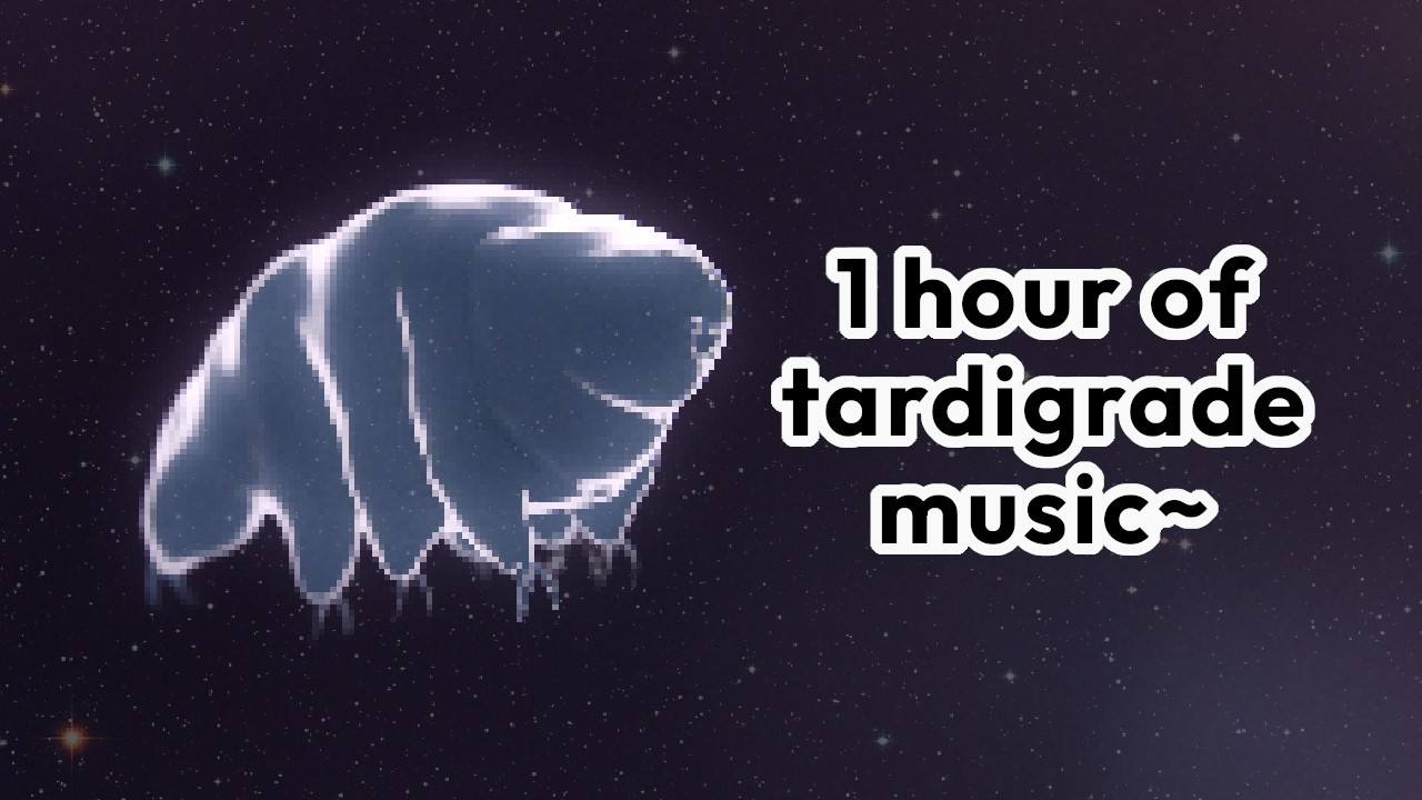 ♫ [NO AI] A Tardigrade in Space | 1 hour of ambient music for water bears ♪