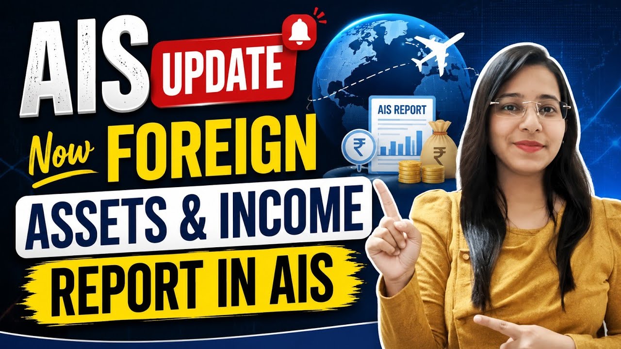 📢AIS Major Update 2026| Foreign Assets & Foreign Income Now Visible in AIS |Avoid Income Tax Notice|