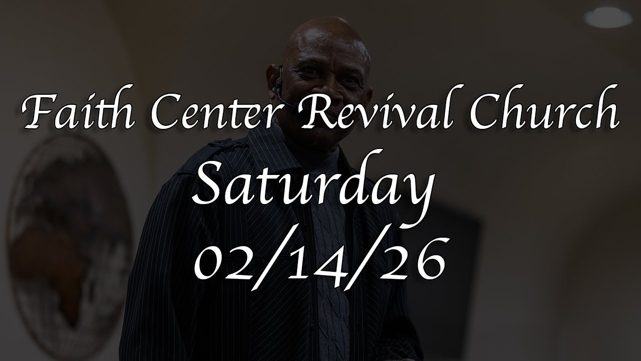 Saturday Live | Faith Center Revival Church | 02/14/2026